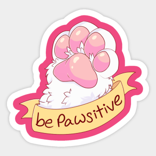 Be Pawsitive Sticker